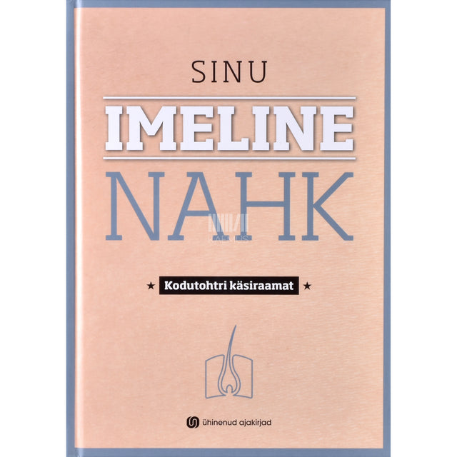 Siiri Lelumees. Sinu imeline nahk. Kodutohtri käsiraamat