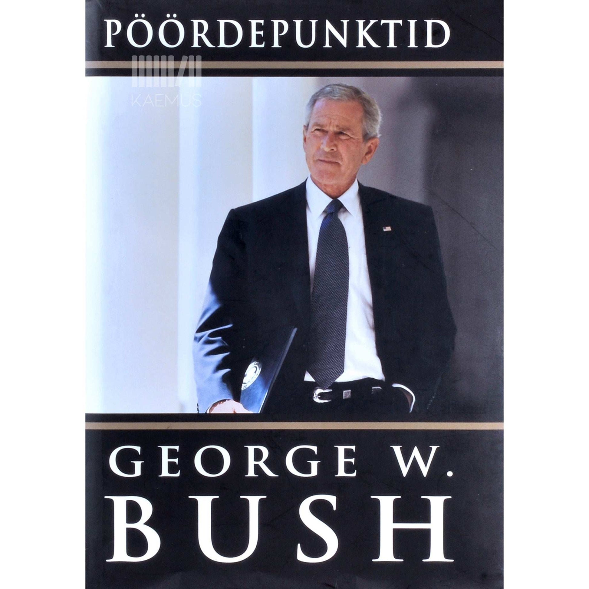 George W. Bush - Pöördepunktid