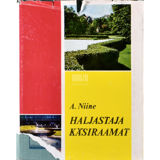 Aleksander Niine. Haljastaja käsiraamat