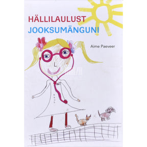 Aime Paeveer Hällilaulust jooksumänguni