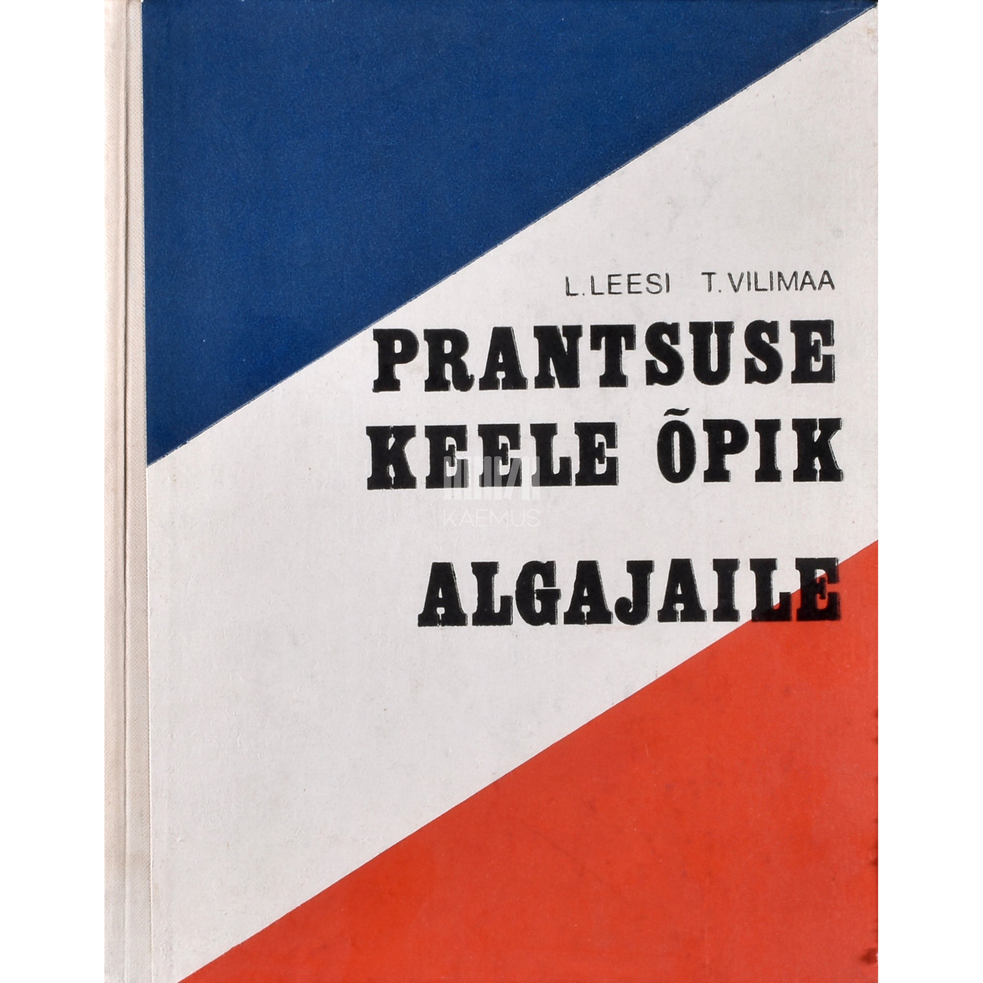 Lauri Leesi, Tiiu Vilimaa. Prantsuse keele õpik algajaile