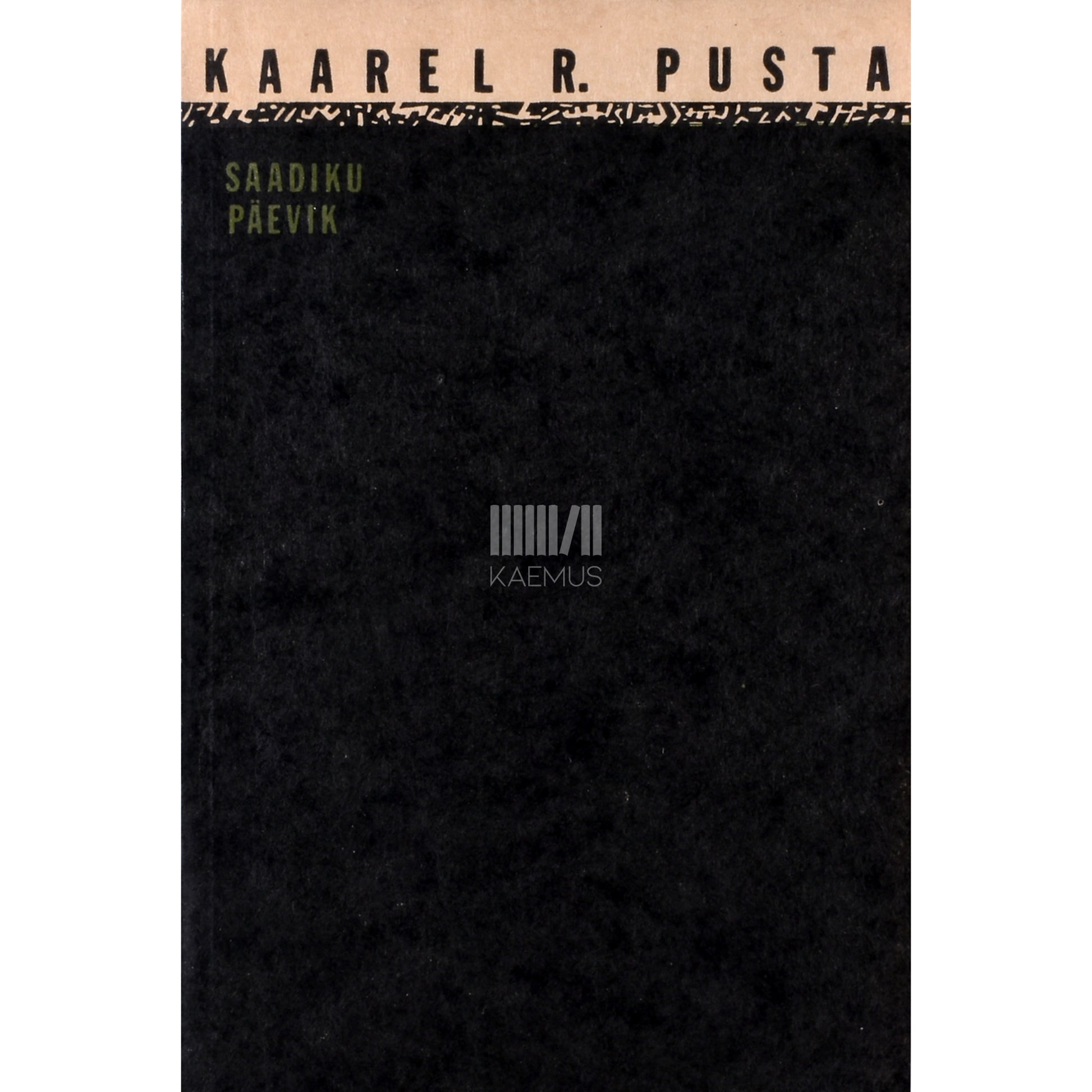 Kaarel Robert Pusta. Saadiku päevik