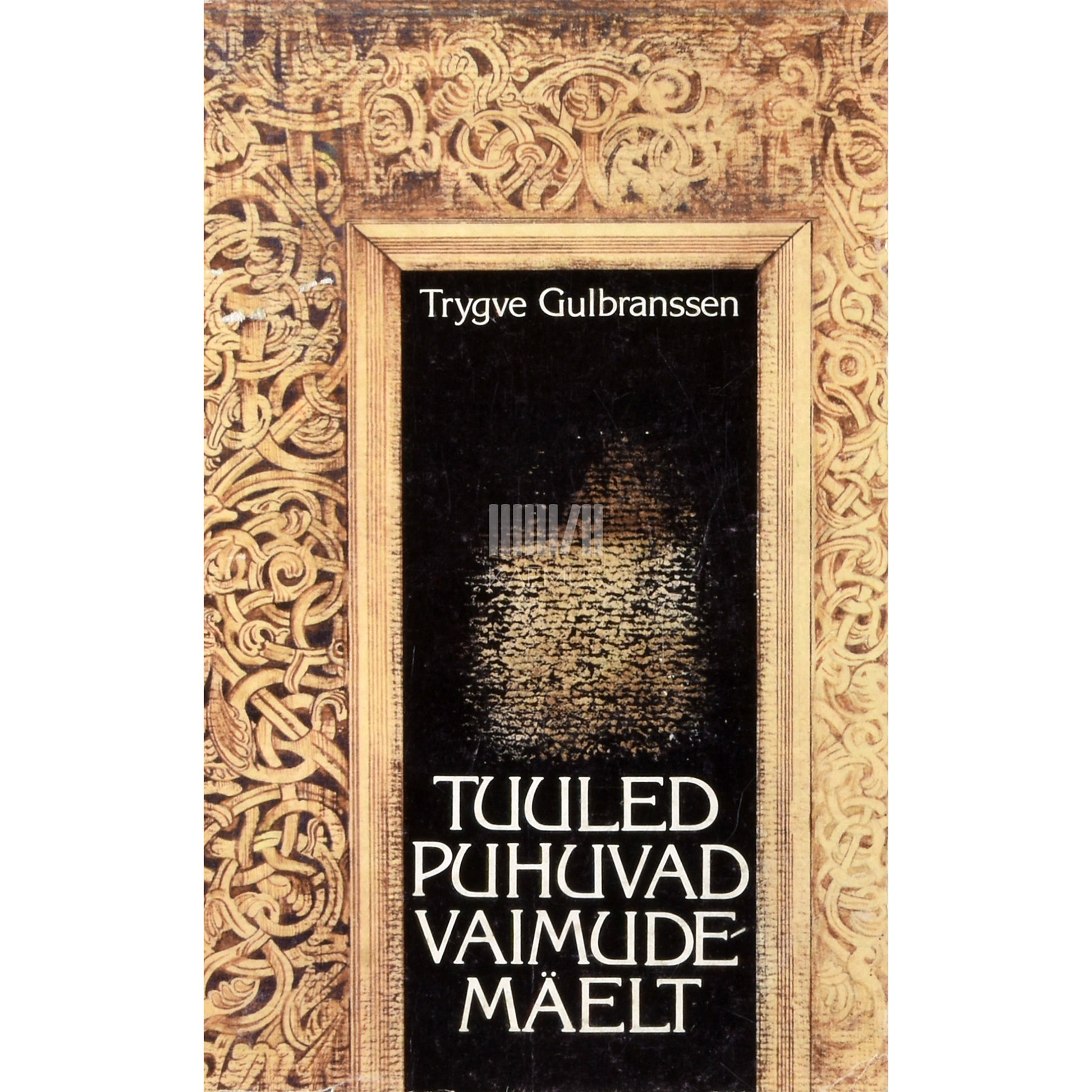 Trygve Gulbranssen. Tuuled puhuvad Vaimudemäelt. Ei lähe kõrvalteed