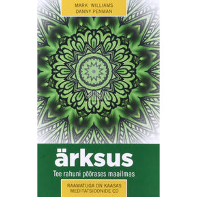 Mark Williams Ärksus. Tee rahuni pöörases maailmas