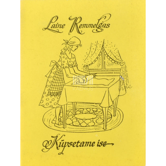 Laine Remmelgas. Küpsetame ise 1. osa