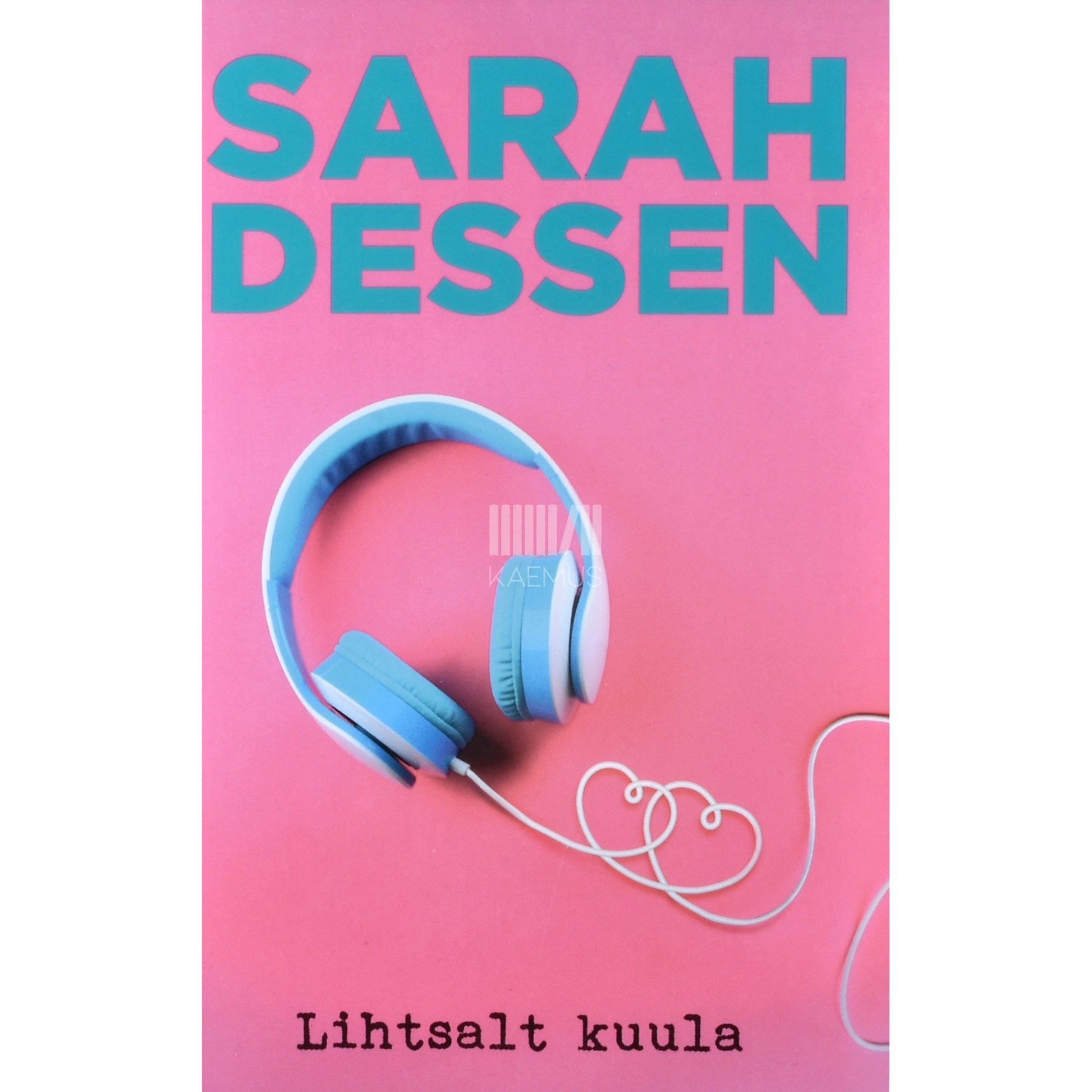 Sarah Dessen. Lihtsalt kuula