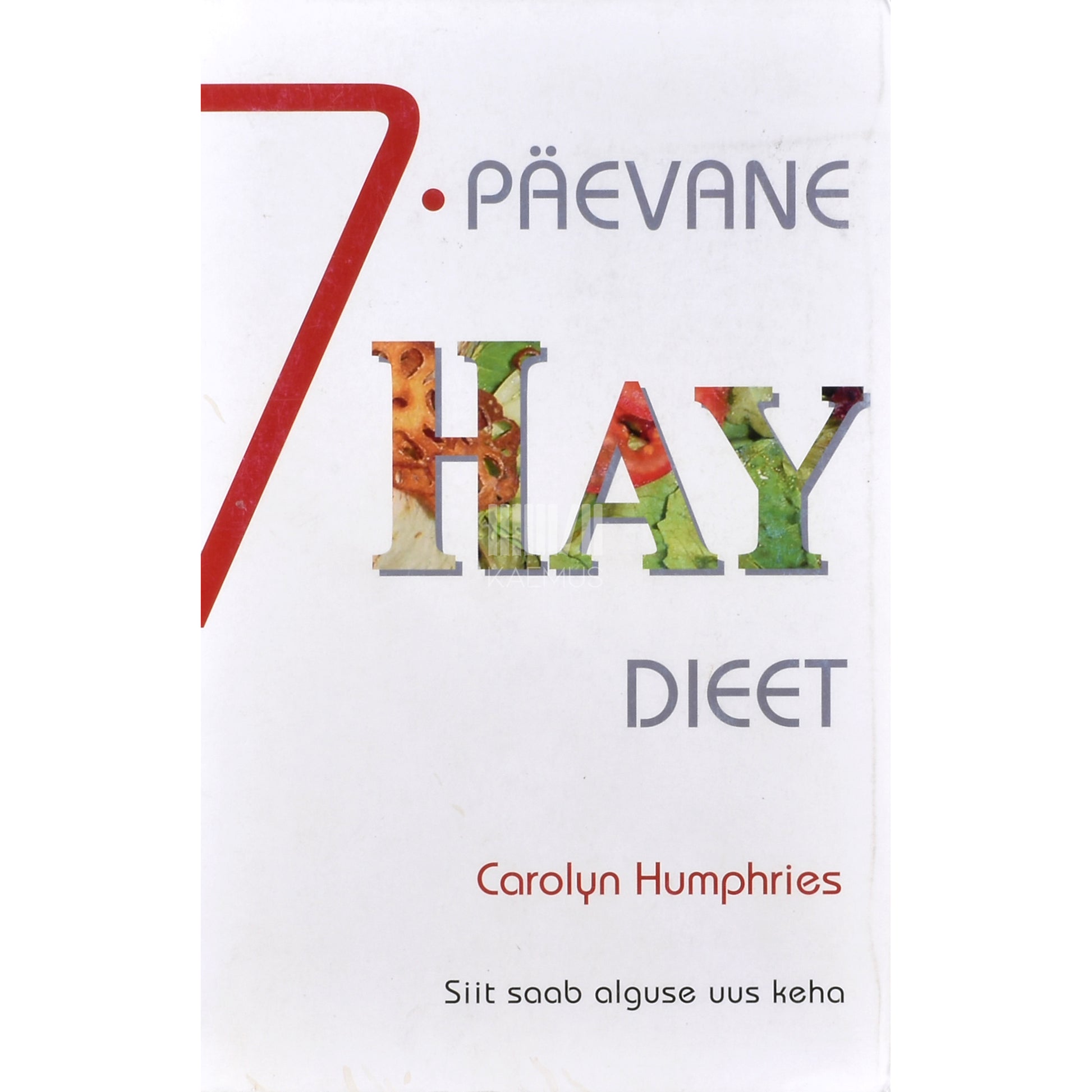 Carolyn Humphries. 7-päevane Hay dieet
