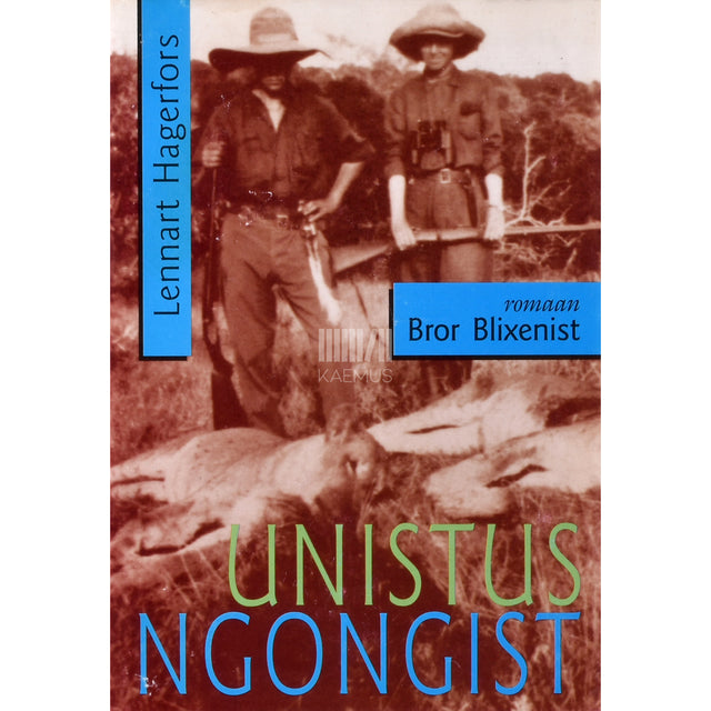 Lennart Hagerfors. Unistus Ngongist. Romaan Bror Blixenist