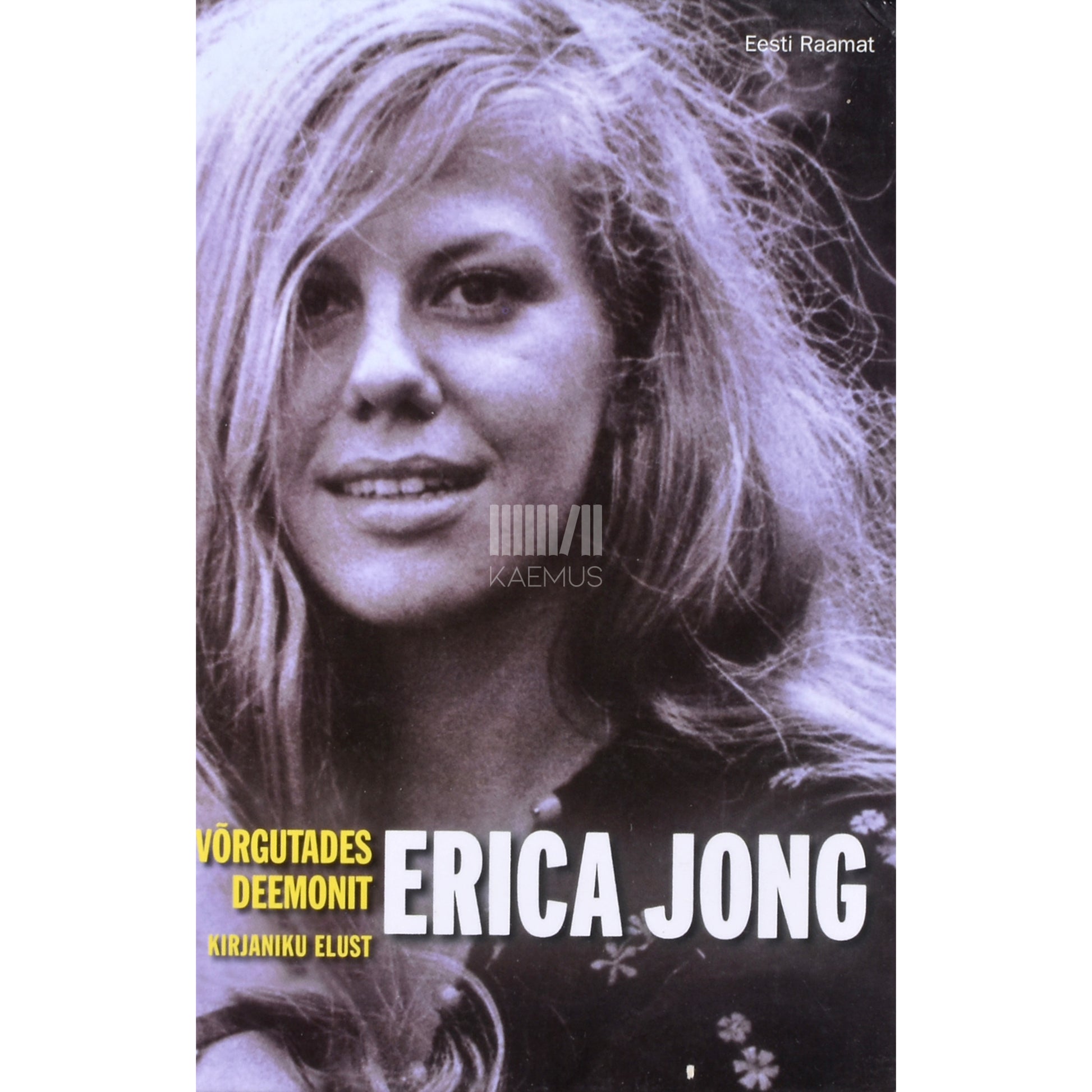 Erica Jong. Võrgutades deemonit. Kirjaniku elust