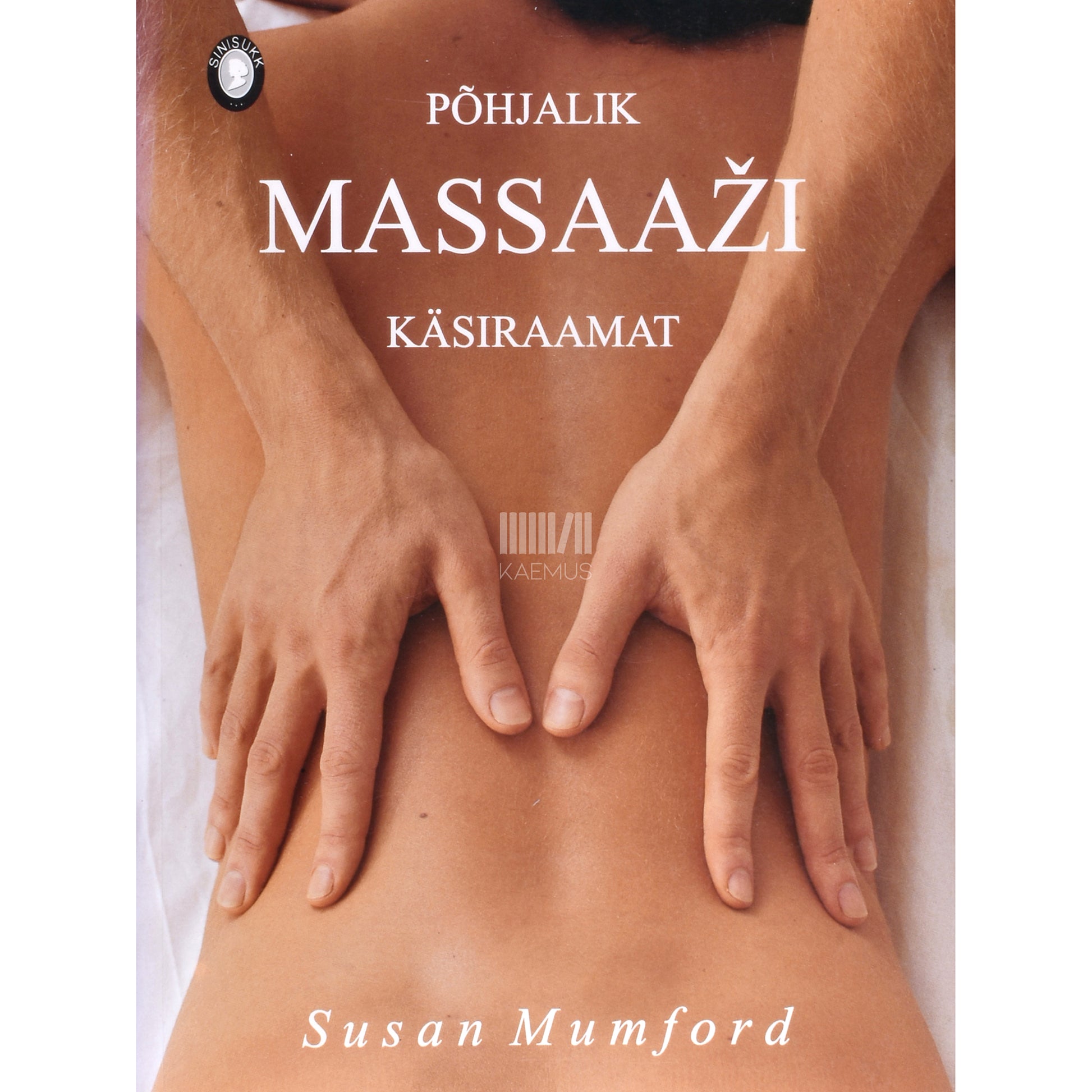 Susan Mumford. Põhjalik massaaži käsiraamat