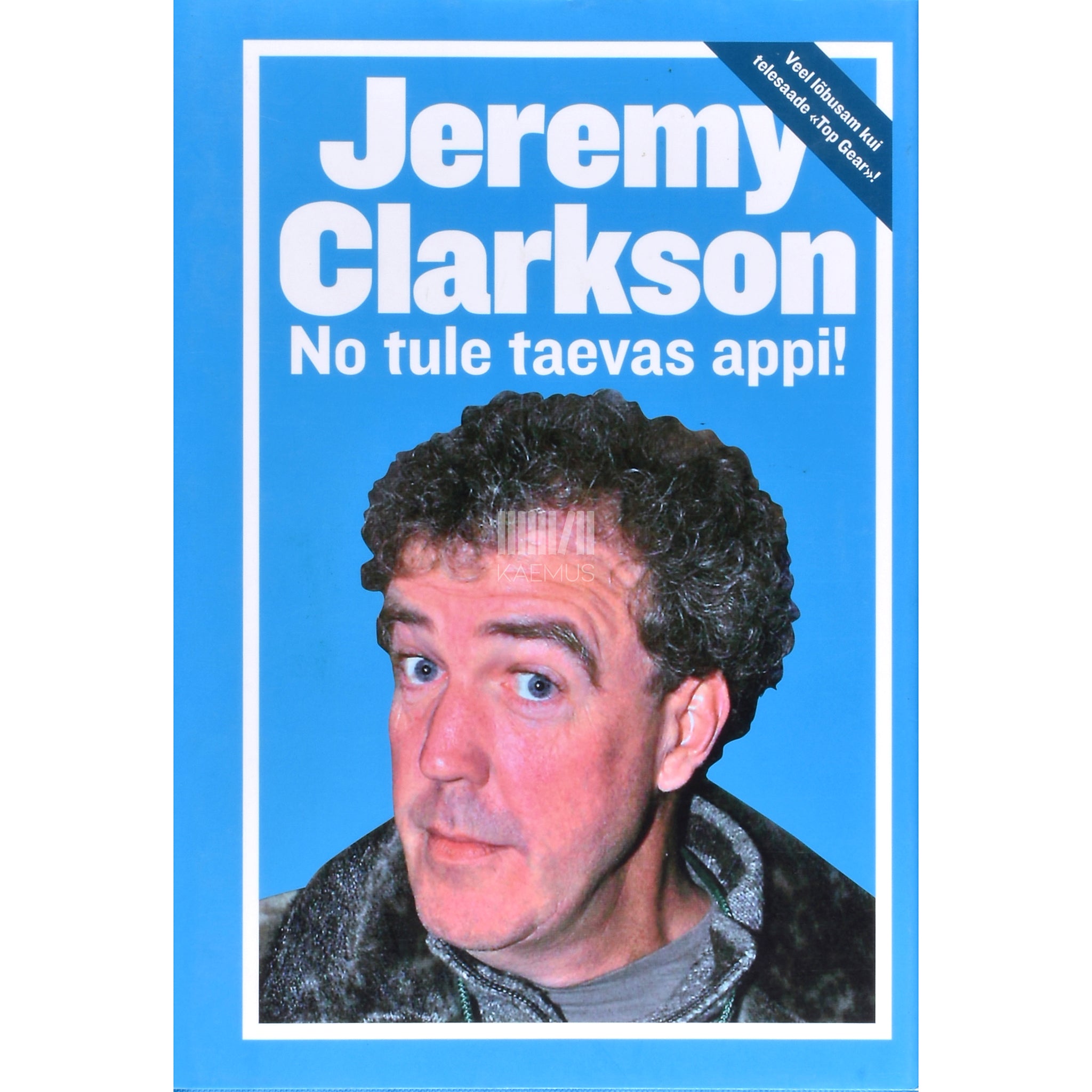 Jeremy Clarkson No tule taevas appi!