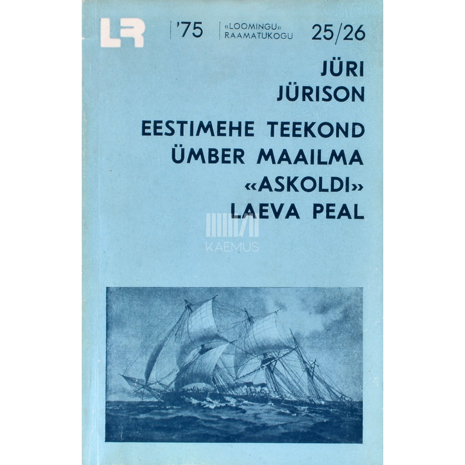 Jüri Jürison. Eestimehe teekond ümber maailma "Askoldi" laeva peal