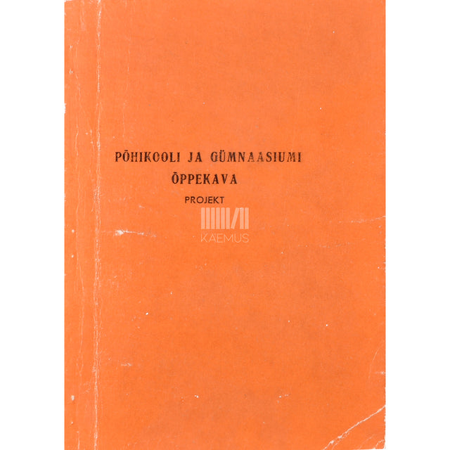 Põhikooli ja gümnaasiumi õppekava : projekt