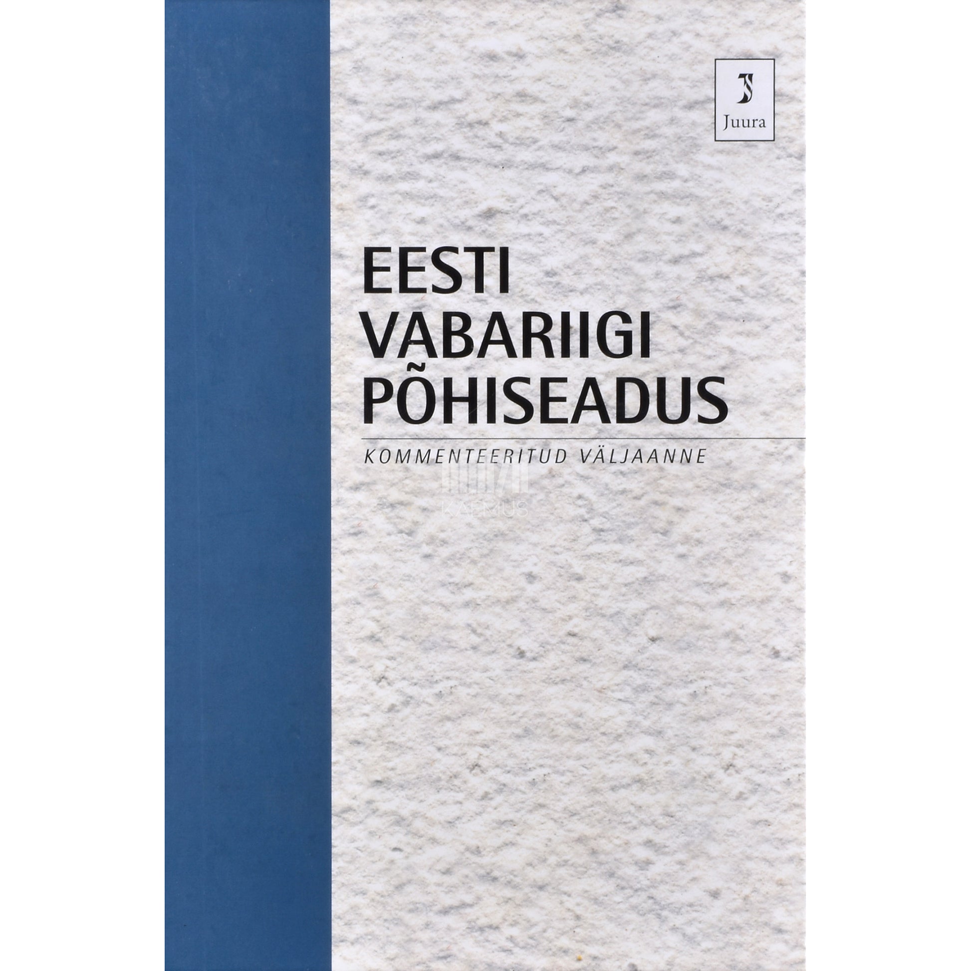 Eesti Vabariigi põhiseadus : kommenteeritud väljaanne