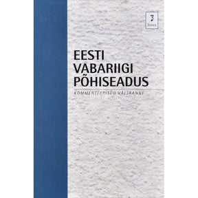 Kaemus Eesti Vabariigi põhiseadus : kommenteeritud väljaanne