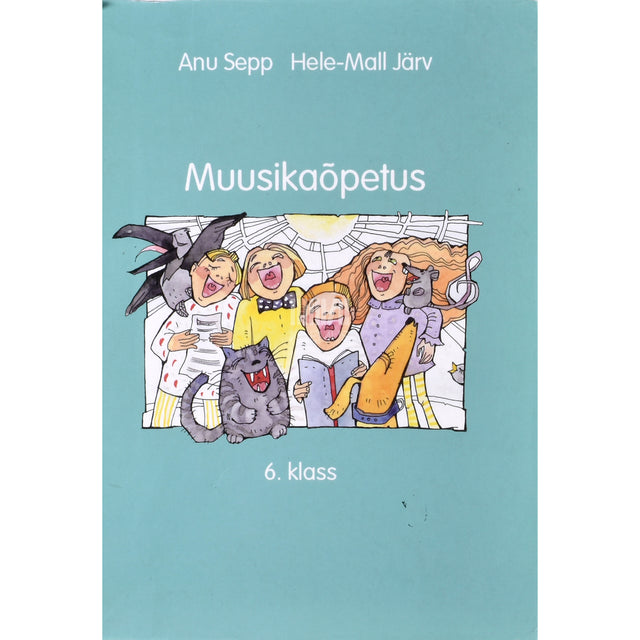 Anu Sepp, Hele-Mall Järv. Muusikaõpetus 6. klassile
