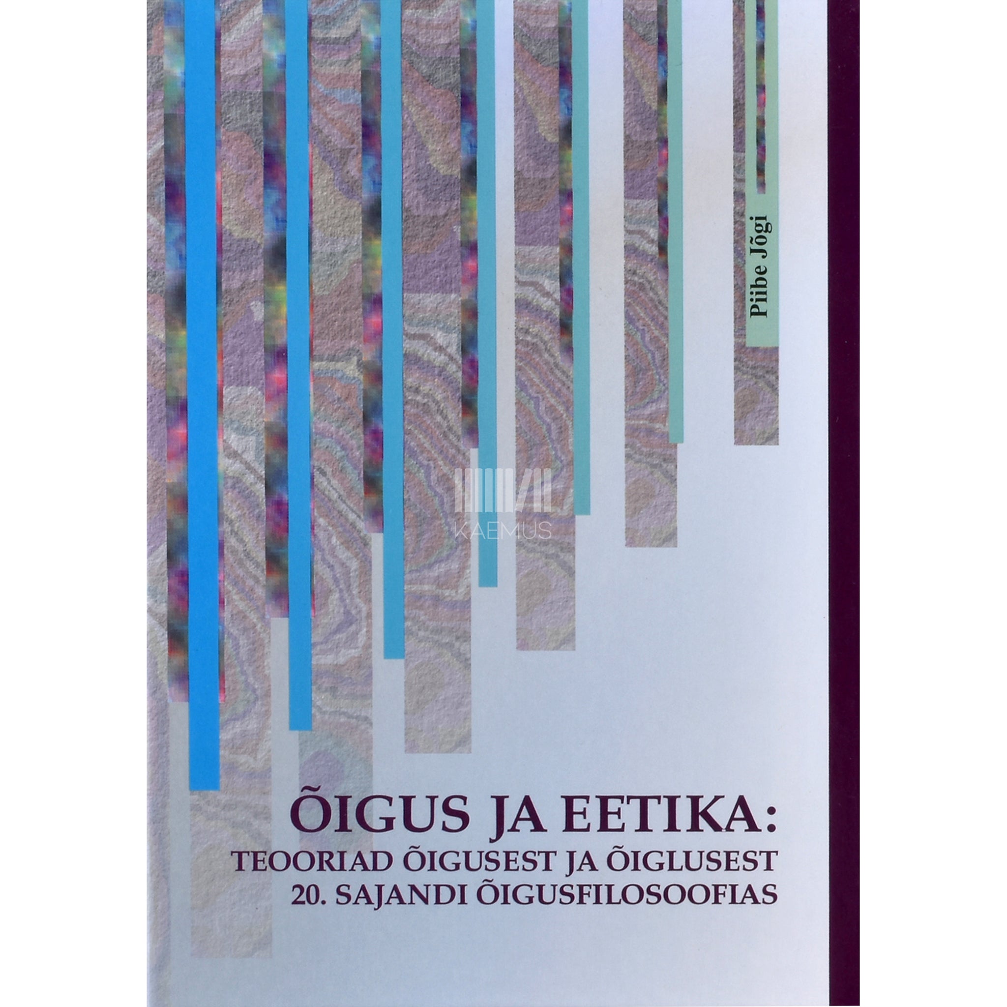 Piibe Jõgi Õigus ja eetika