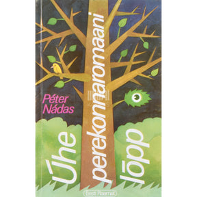 Péter Nádas Ühe perekonnaromaani lõpp
