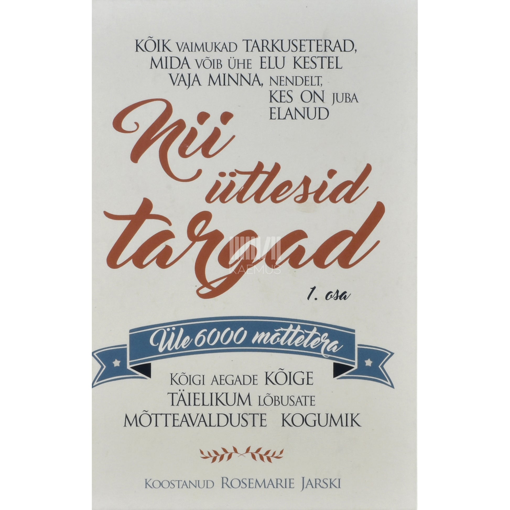 Nii ütlesid targad. Üle 6000 mõttetera 1. osa