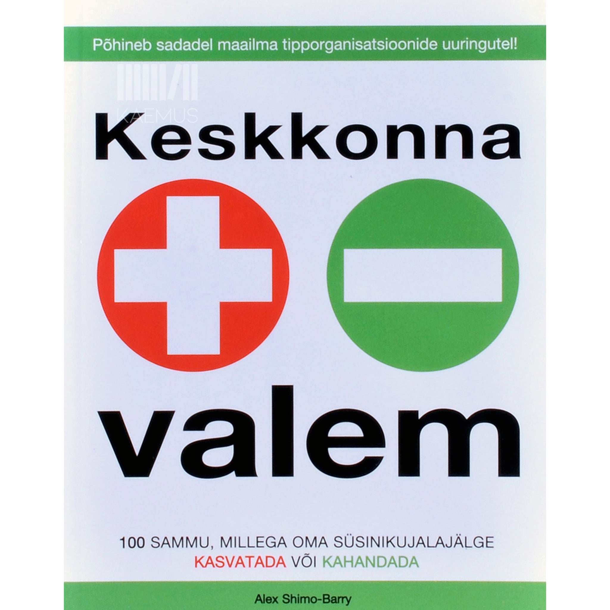 Alex Shimo-Barry Keskkonna valem. 100 sammu, millega oma …