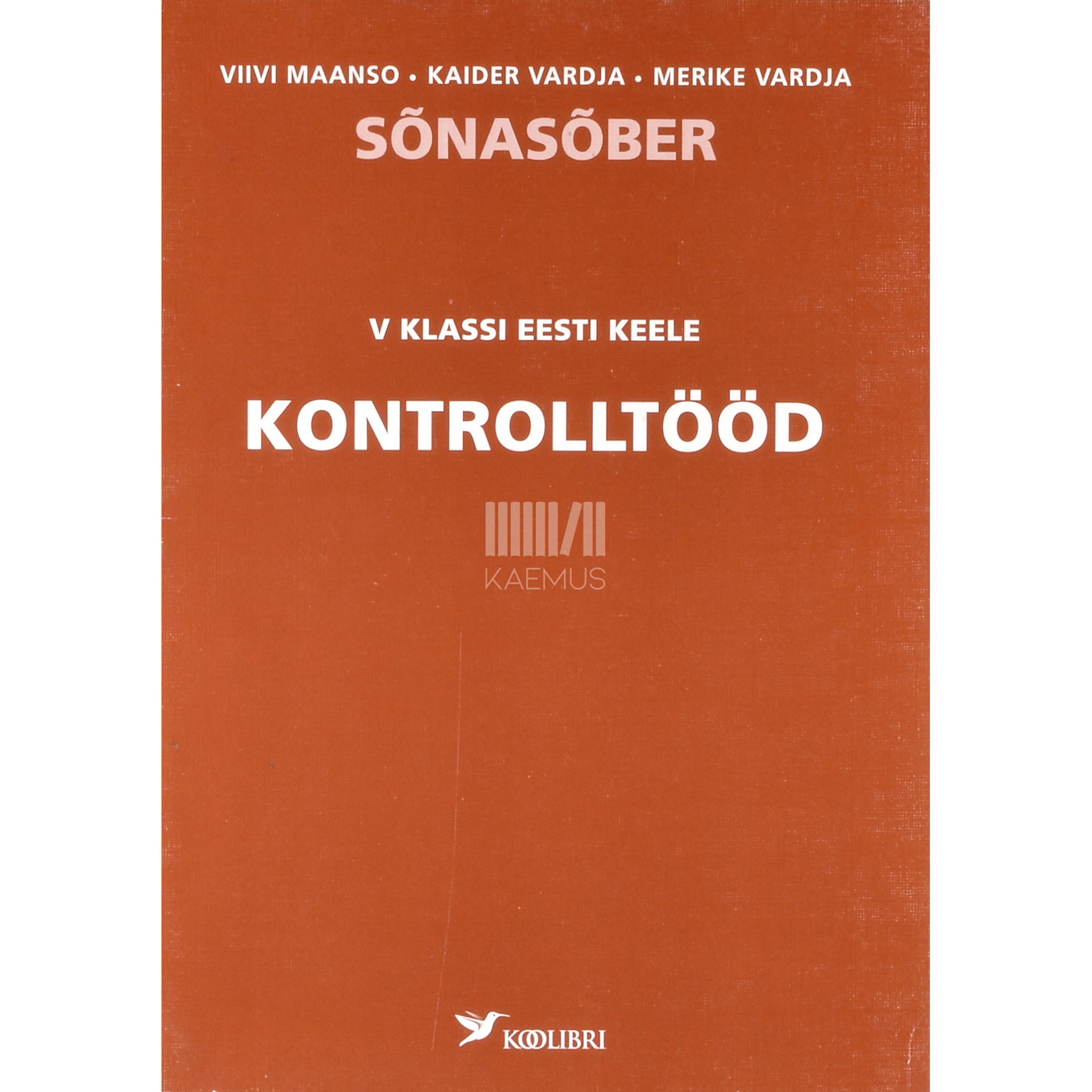 Viivi Maanso Sõnasõber. V klassi eesti keele kontrolltööd