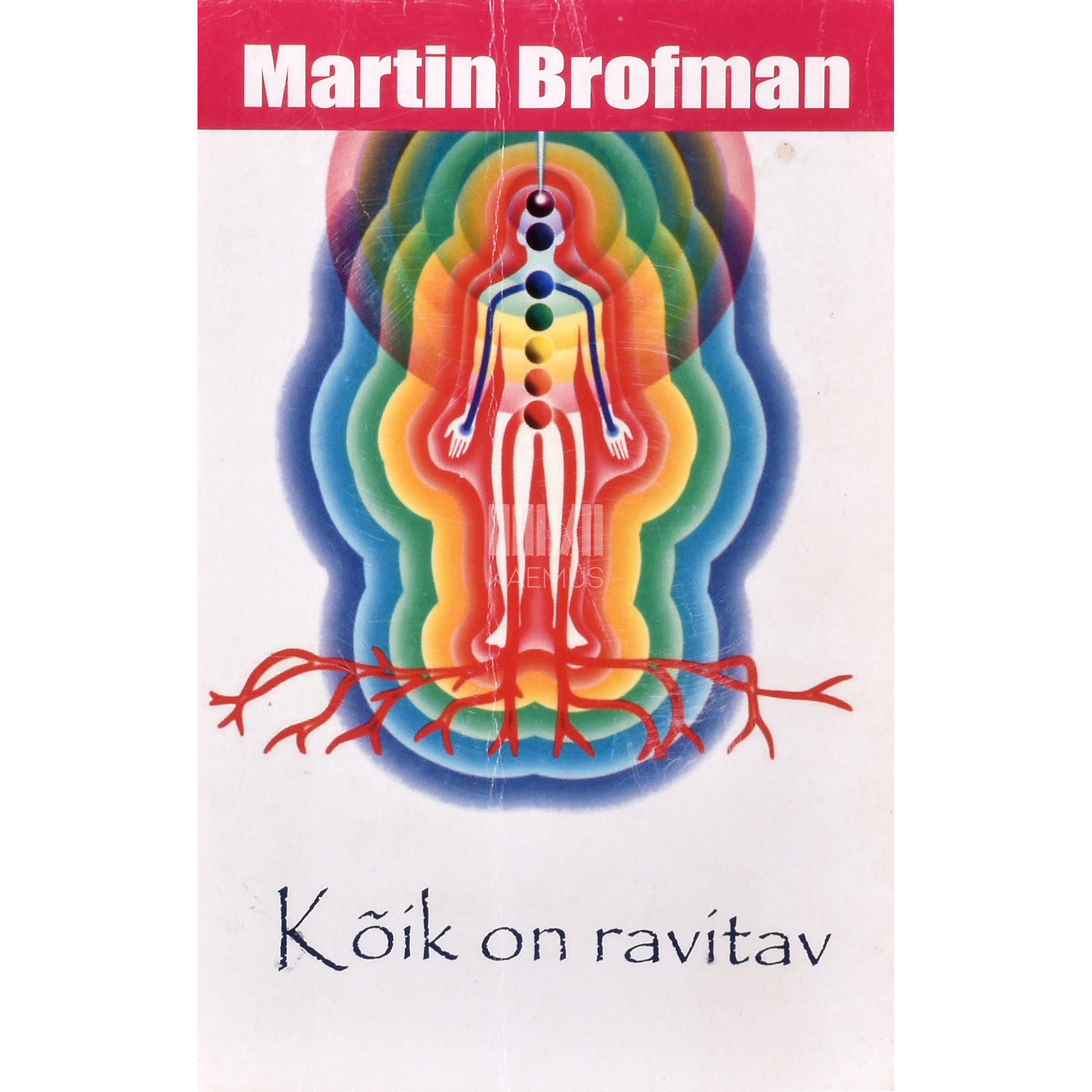 Martin Brofman. Kõik on ravitav