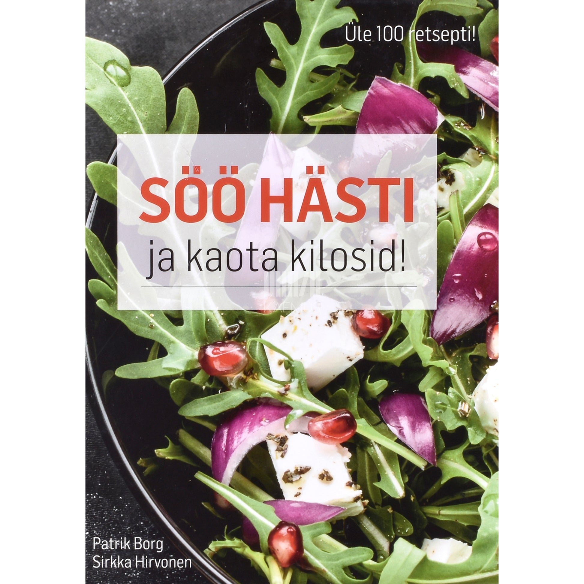 Patrik Borg, Sirkka Hirvonen. Söö hästi ja kaota kilosid!