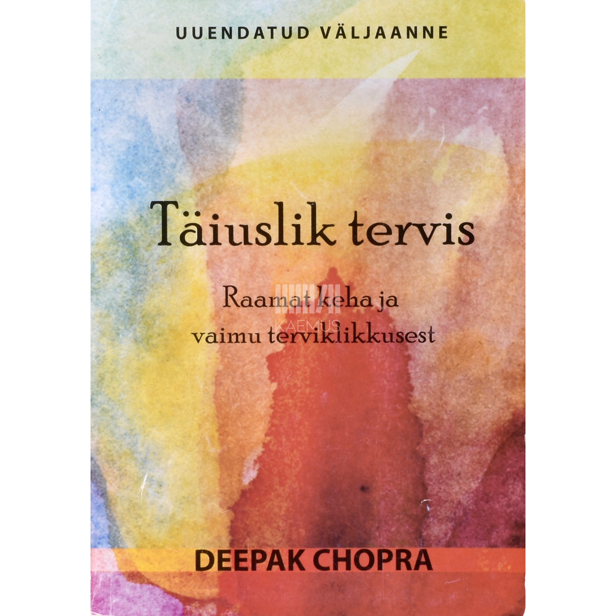 Deepak Chopra Täiuslik tervis