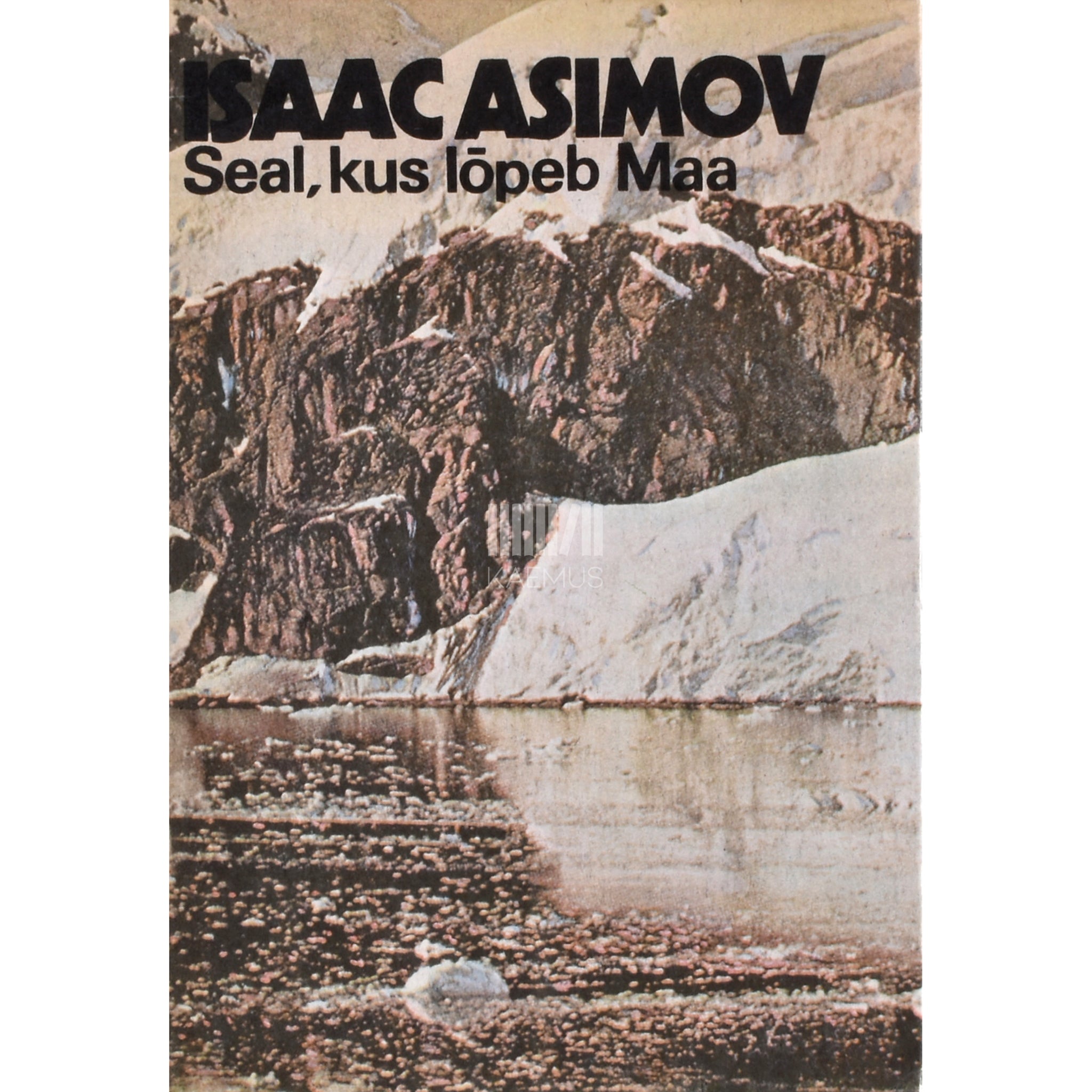 Isaac Asimov Seal, kus lõpeb Maa. Maa polaaralad