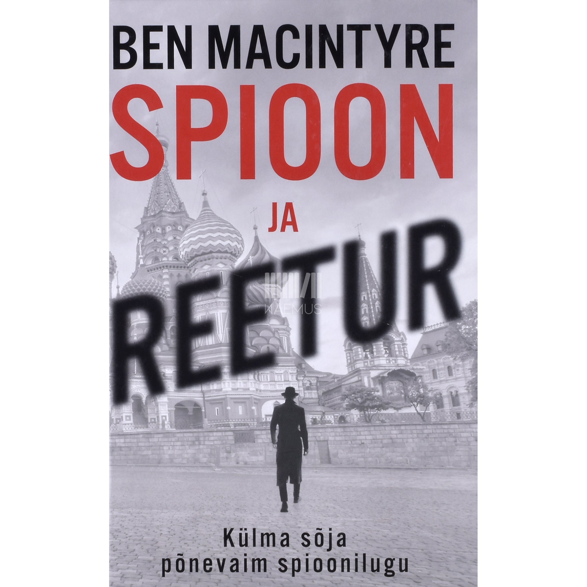 Ben Macintyre Spioon ja reetur