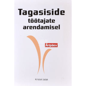 Kristel Jalak Tagasiside töötajate arendamisel