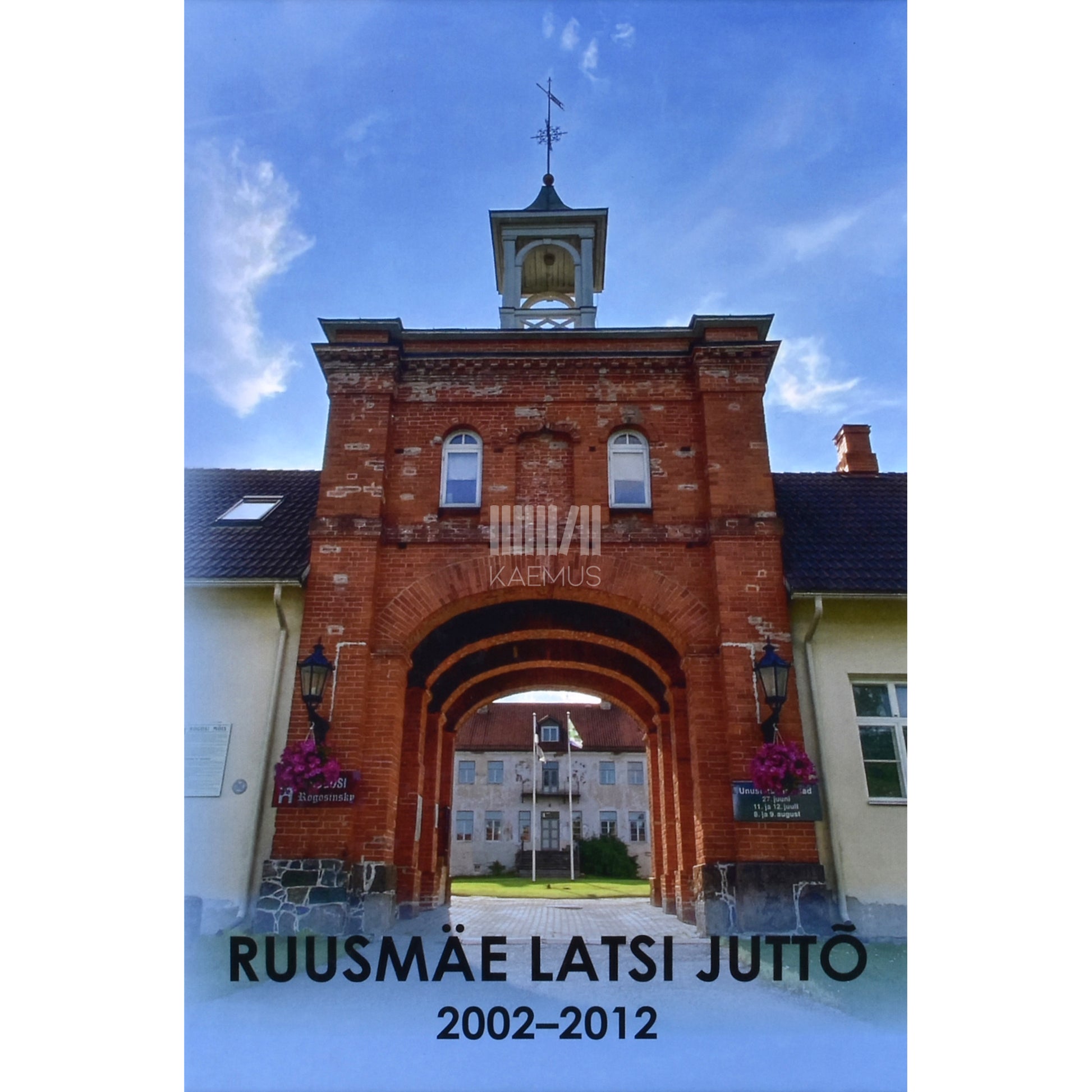 Ruusmäe latsi juttõ. 2002-2012