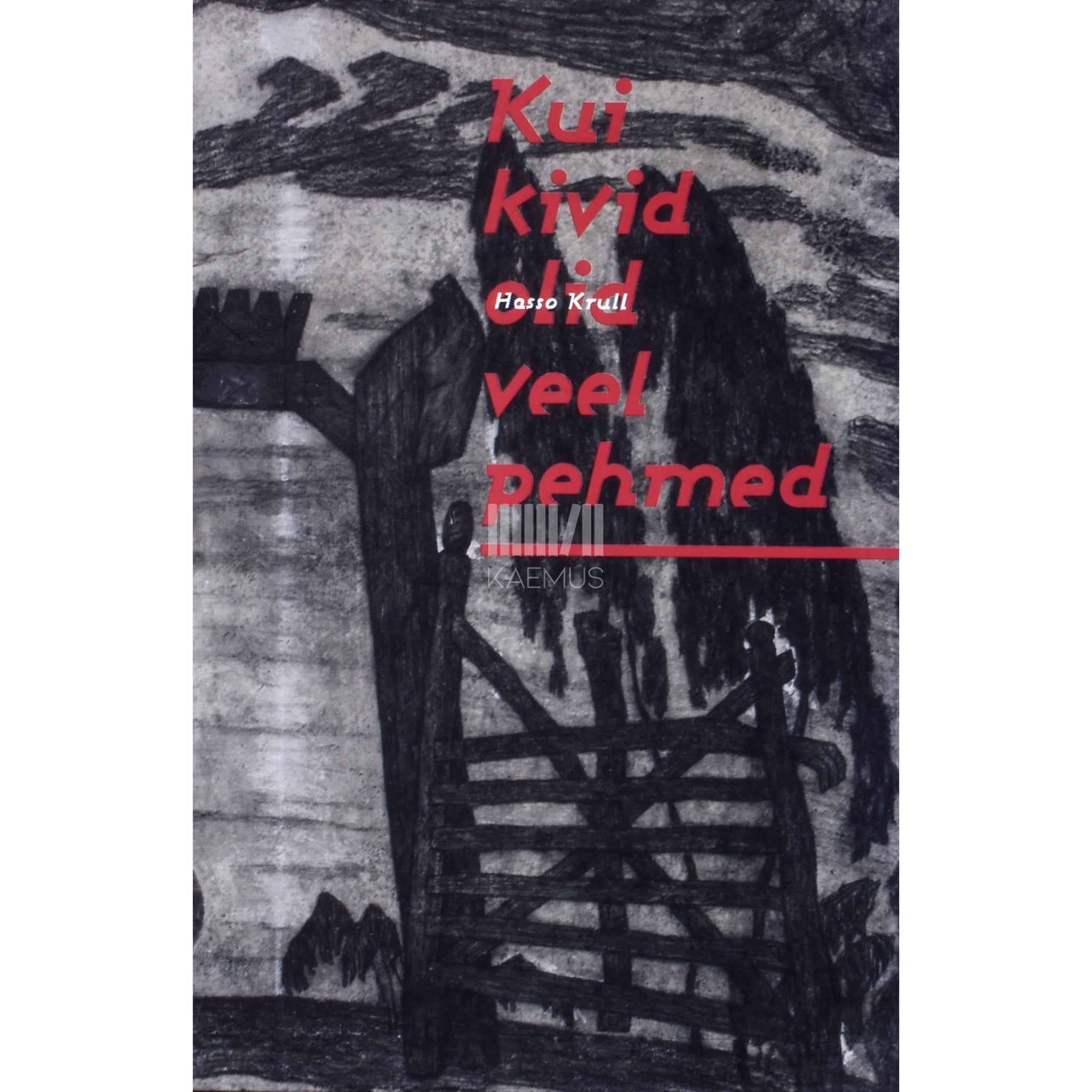 Hasso Krull Kui kivid olid veel pehmed