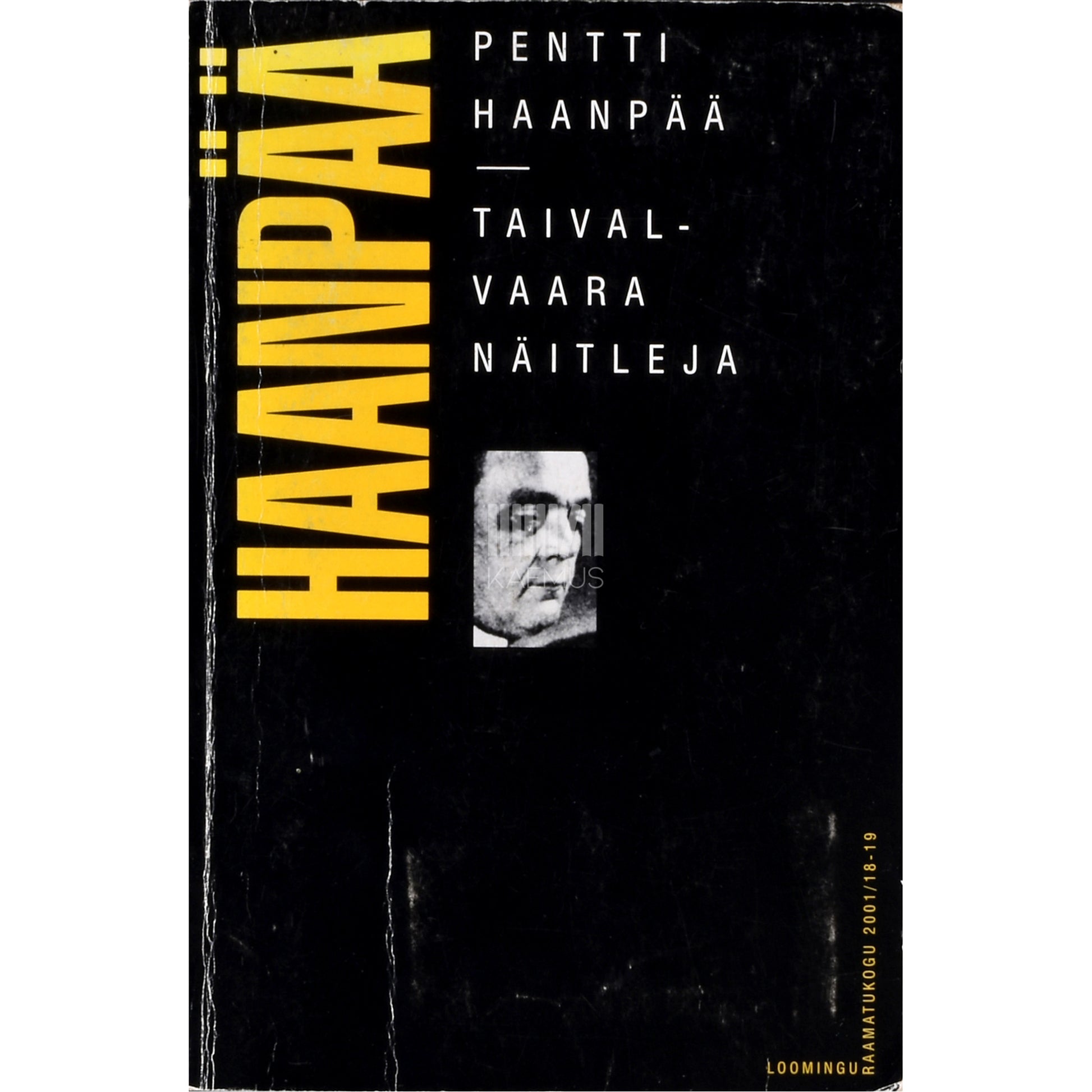 Pentti Haanpää. Taivalvaara näitleja