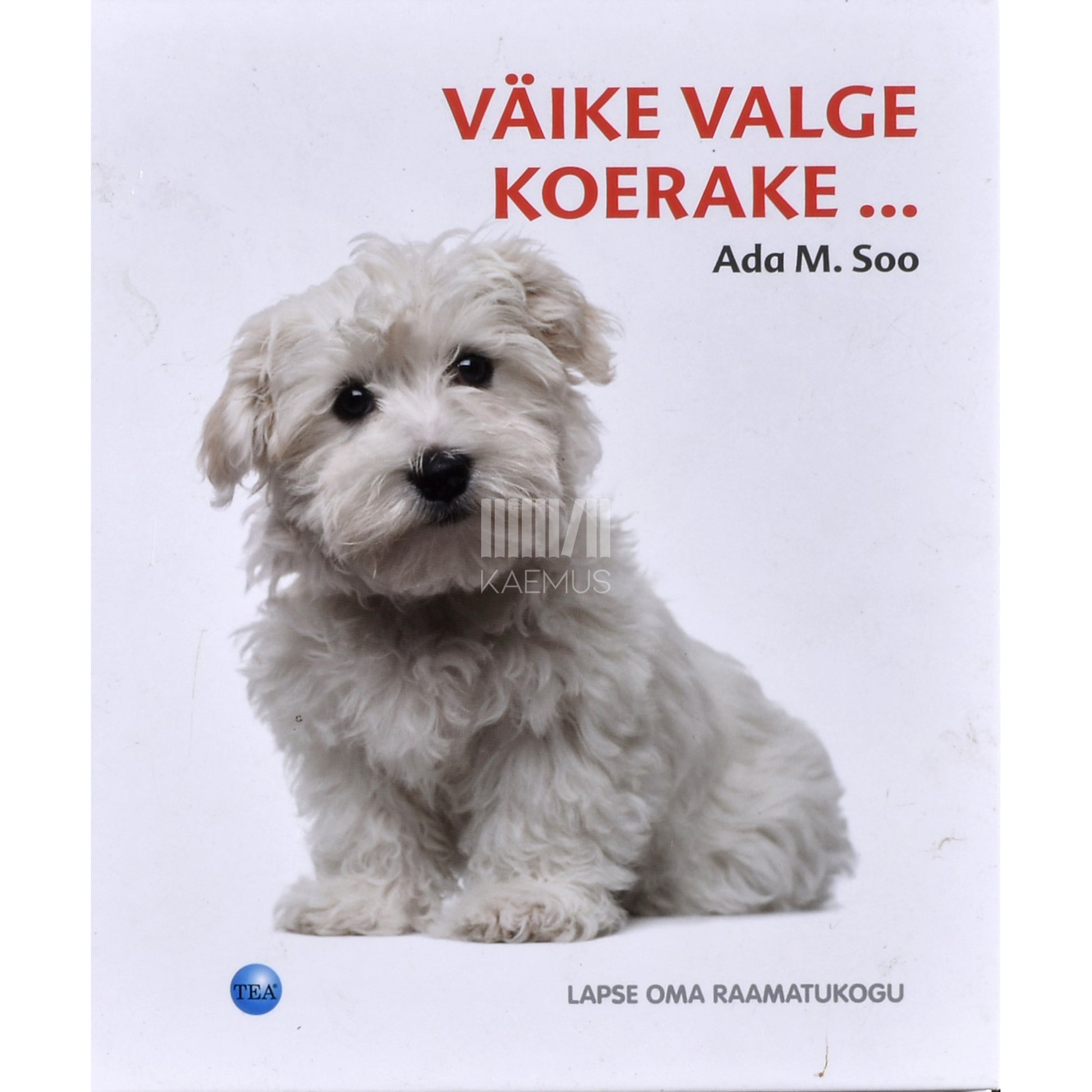 Ada M. Soo. Väike valge koerake...