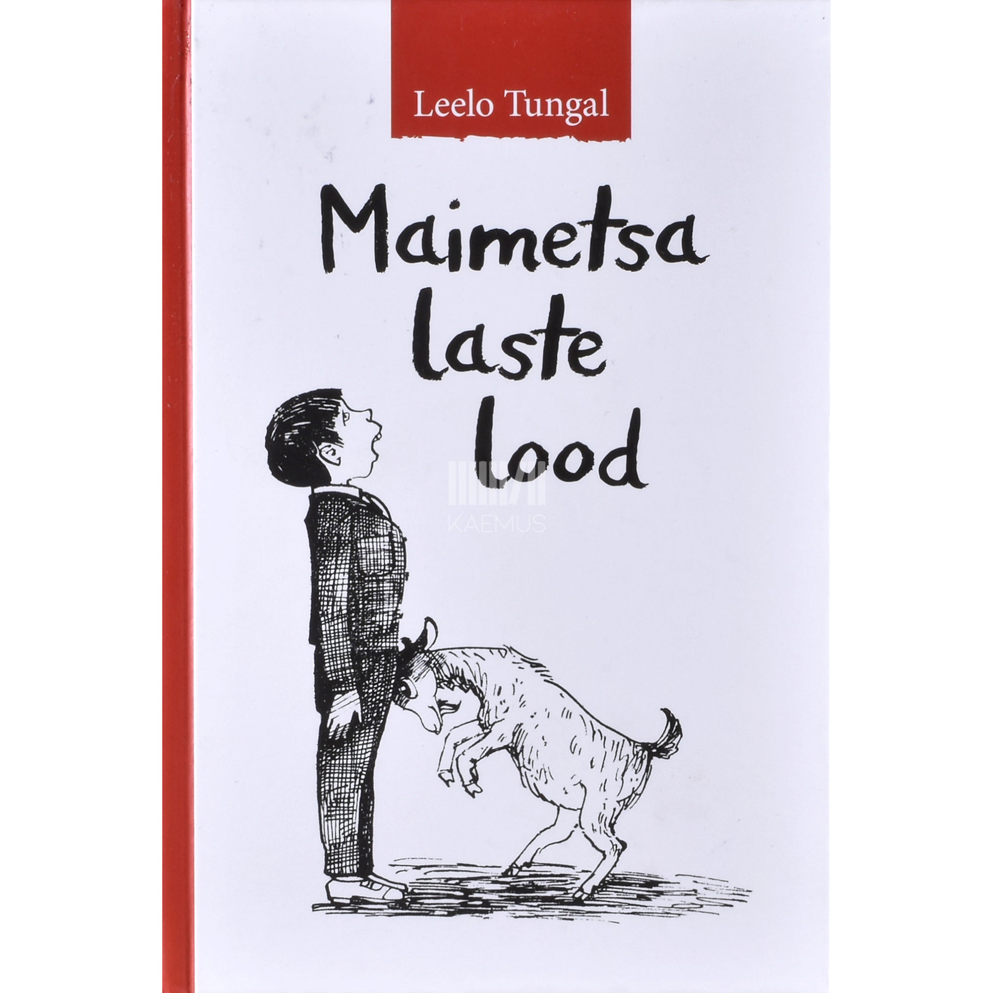 Leelo Tungal. Maimetsa laste lood