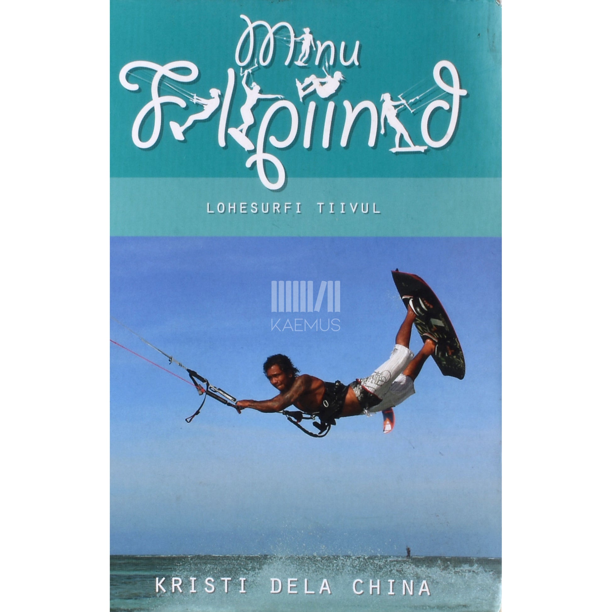 Kristi Dela China. Minu Filipiinid. Lohesurfi tiivul