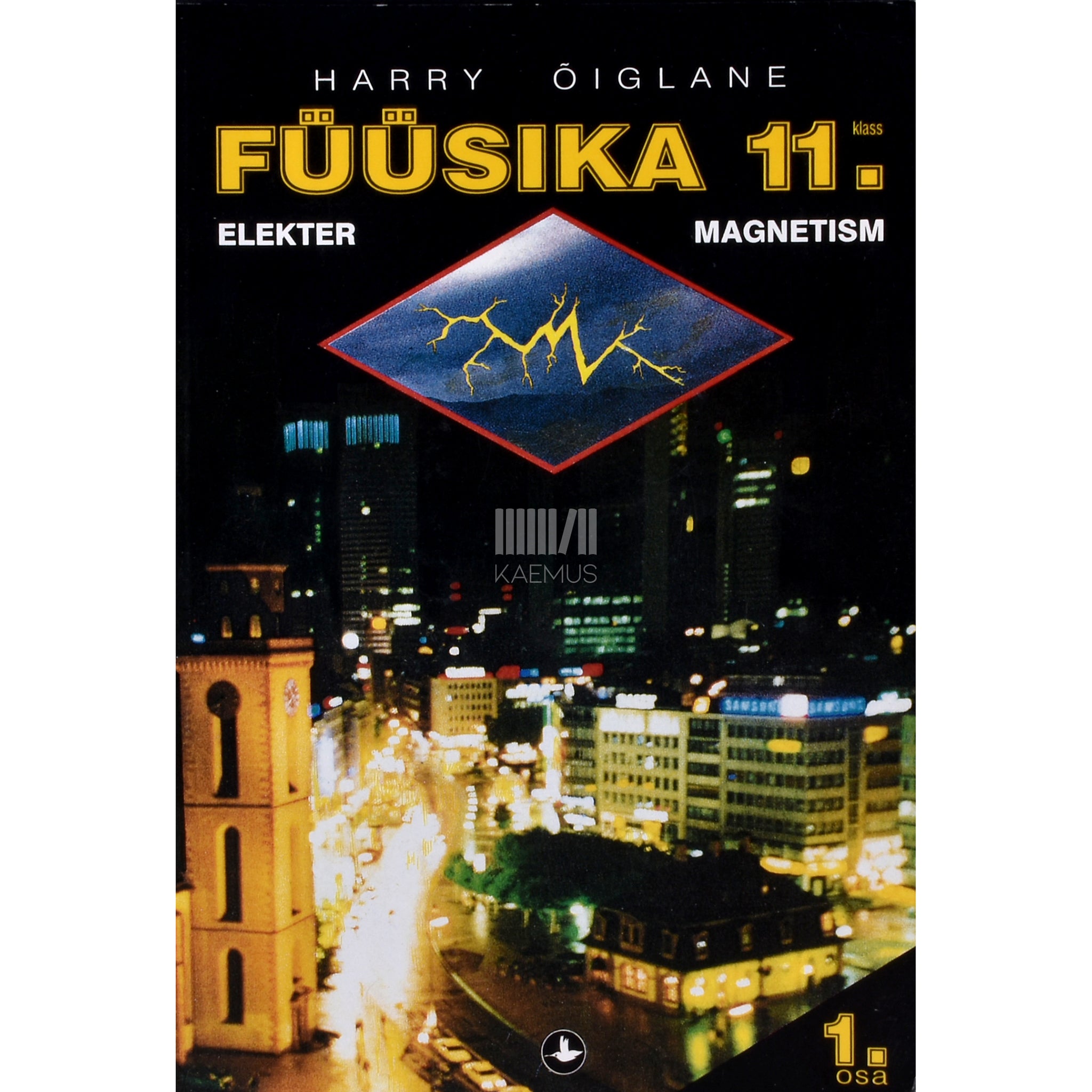 Harry Õiglane Füüsika XI klassile 1. osa