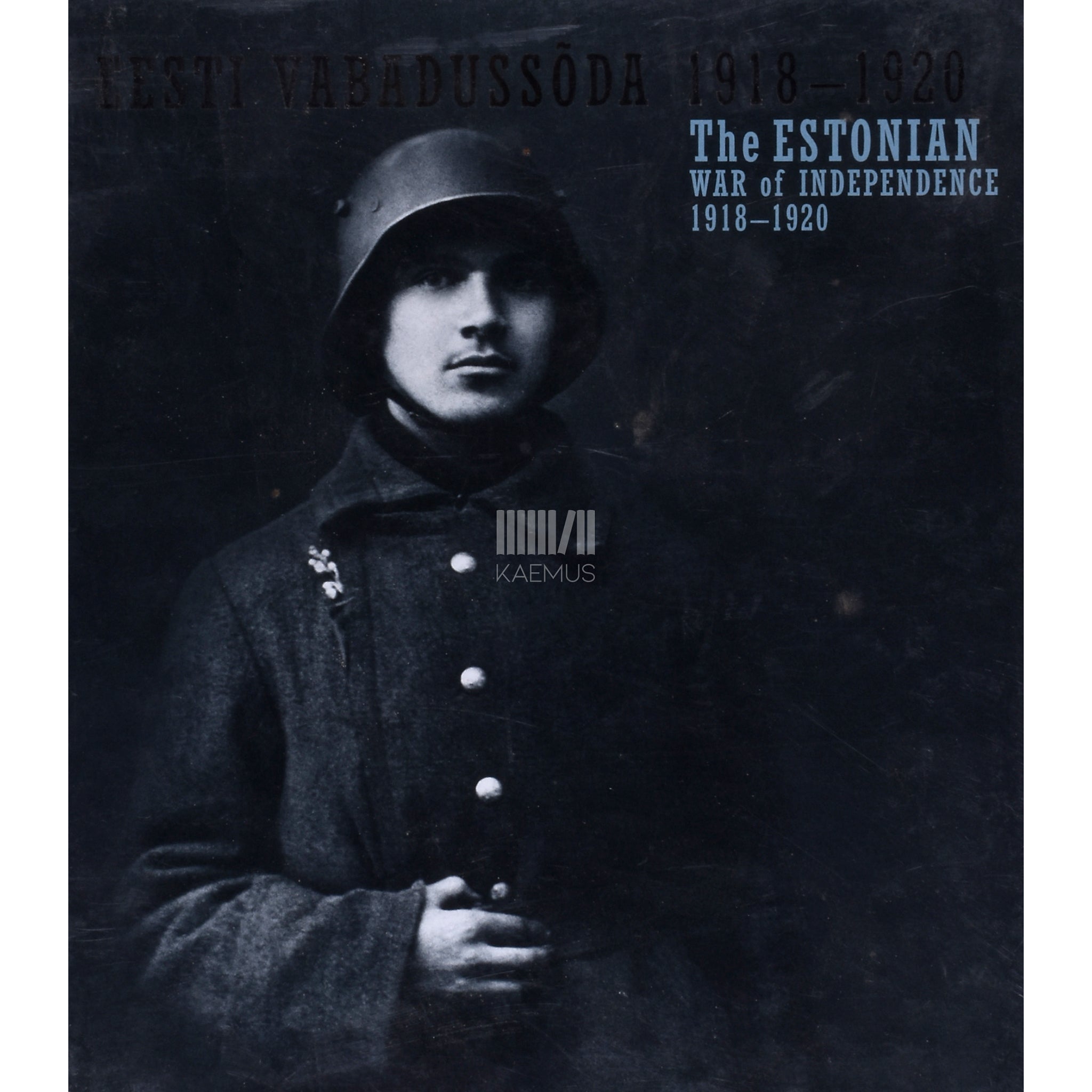 Kaemus Eesti Vabadussõda 1918-1920