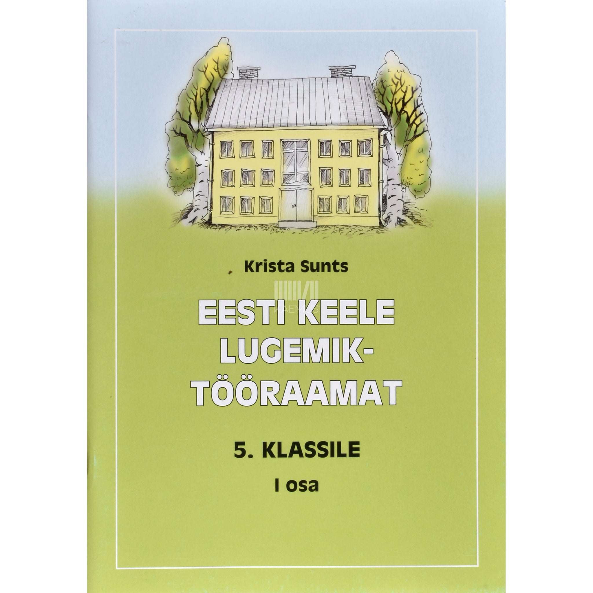 Krista Sunts Eesti keele lugemik-tööraamat 5. klassile 1. osa