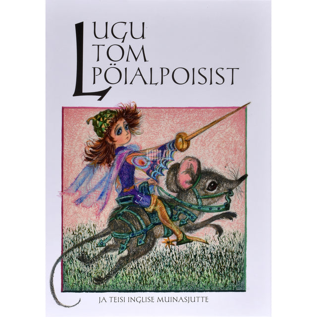 Lugu Tom Pöialpoisist ja teisi inglise muinasjutte