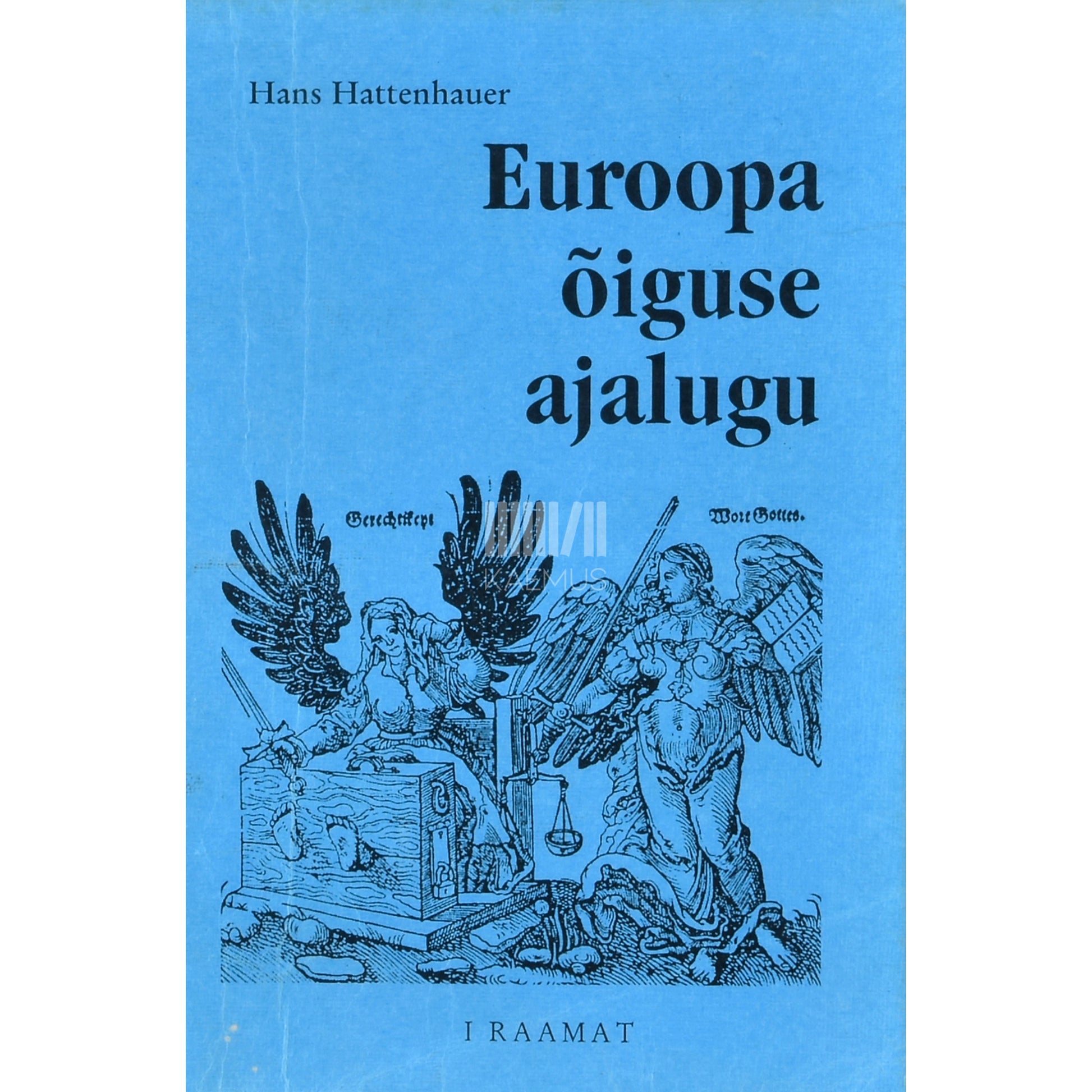 Hans Hattenhauer. Euroopa õiguse ajalugu 1. osa
