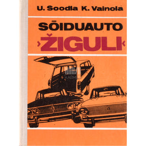 Uve Soodla, Kalju Vainola Sõiduauto "Ziguli"