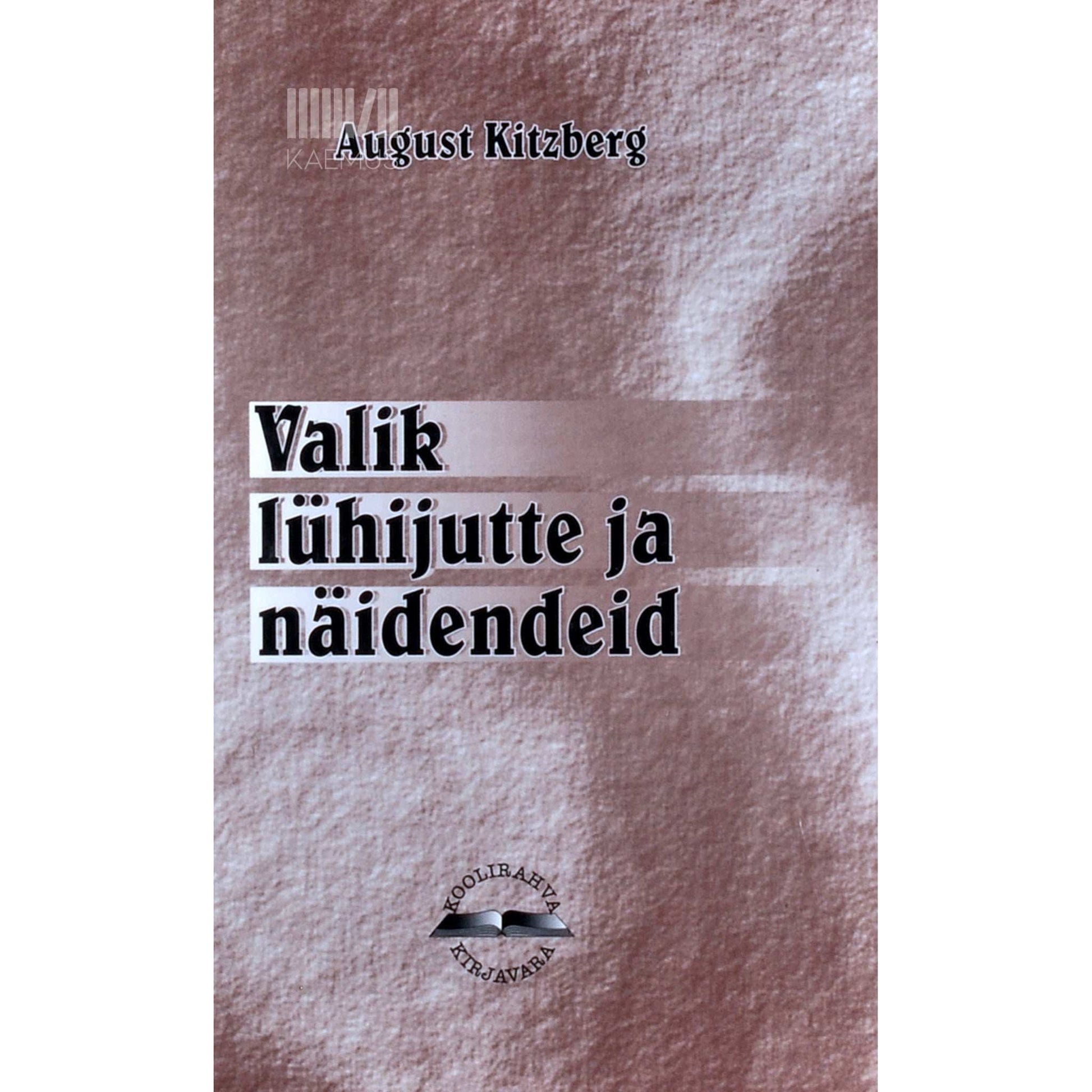 August Kitzberg - Valik lühijutte ja näidendeid