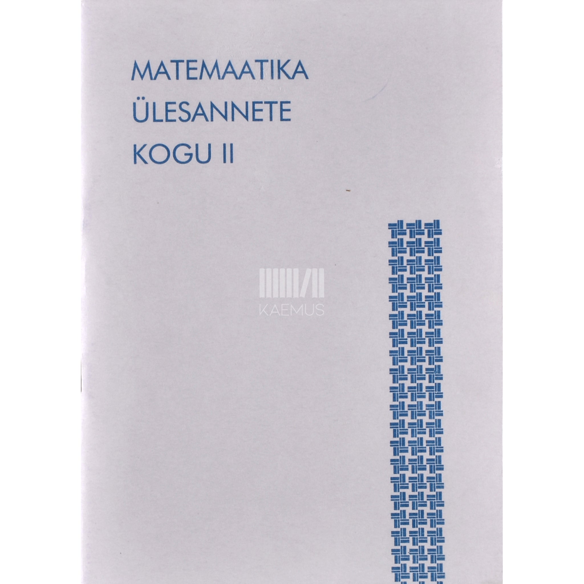 Kaemus Matemaatika ülesannete kogu 2. osa
