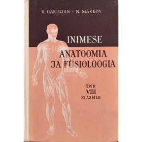 Ruben Garibjan Inimese anatoomia ja füsioloogia õpik VIII klassile