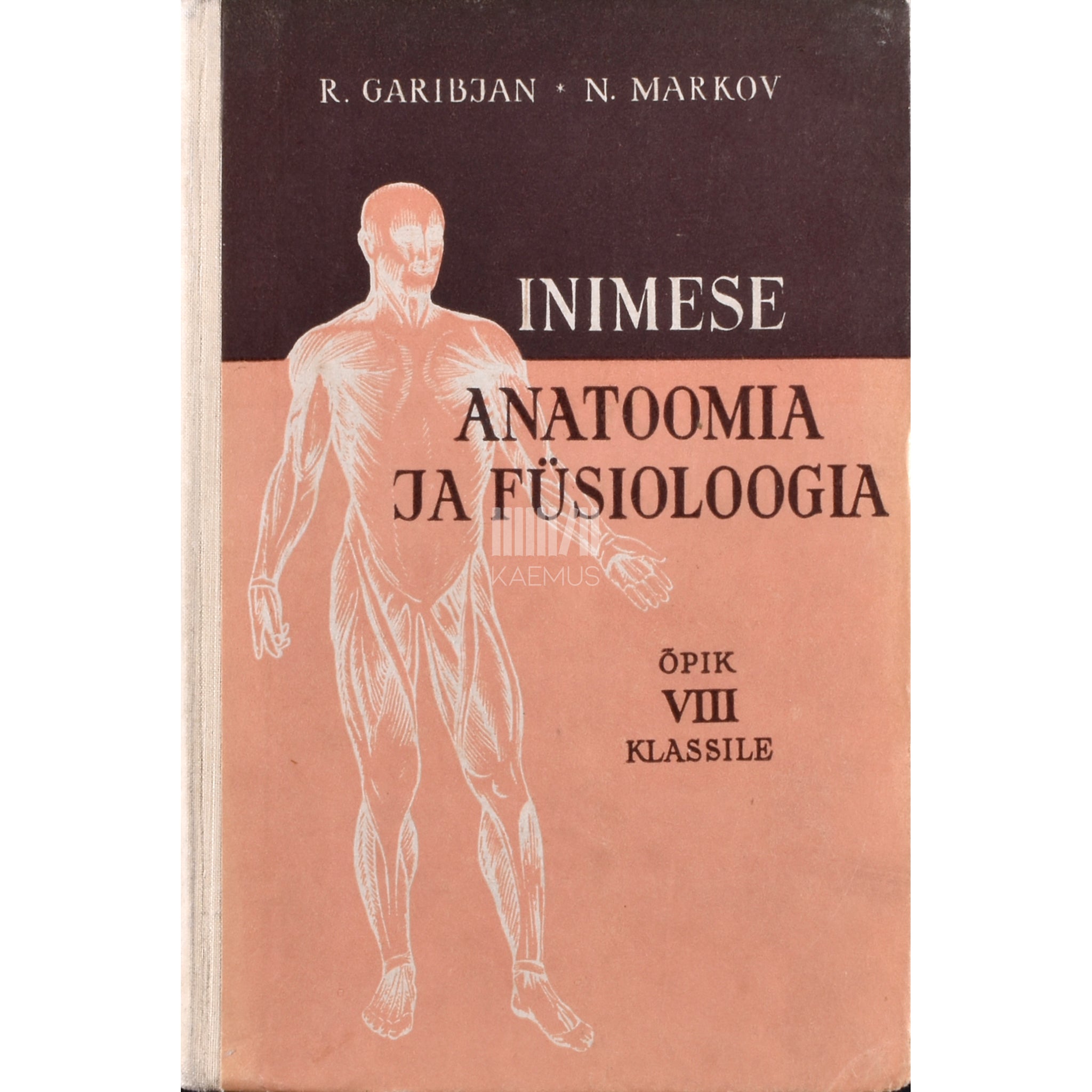 Ruben Garibjan Inimese anatoomia ja füsioloogia õpik VIII klassile