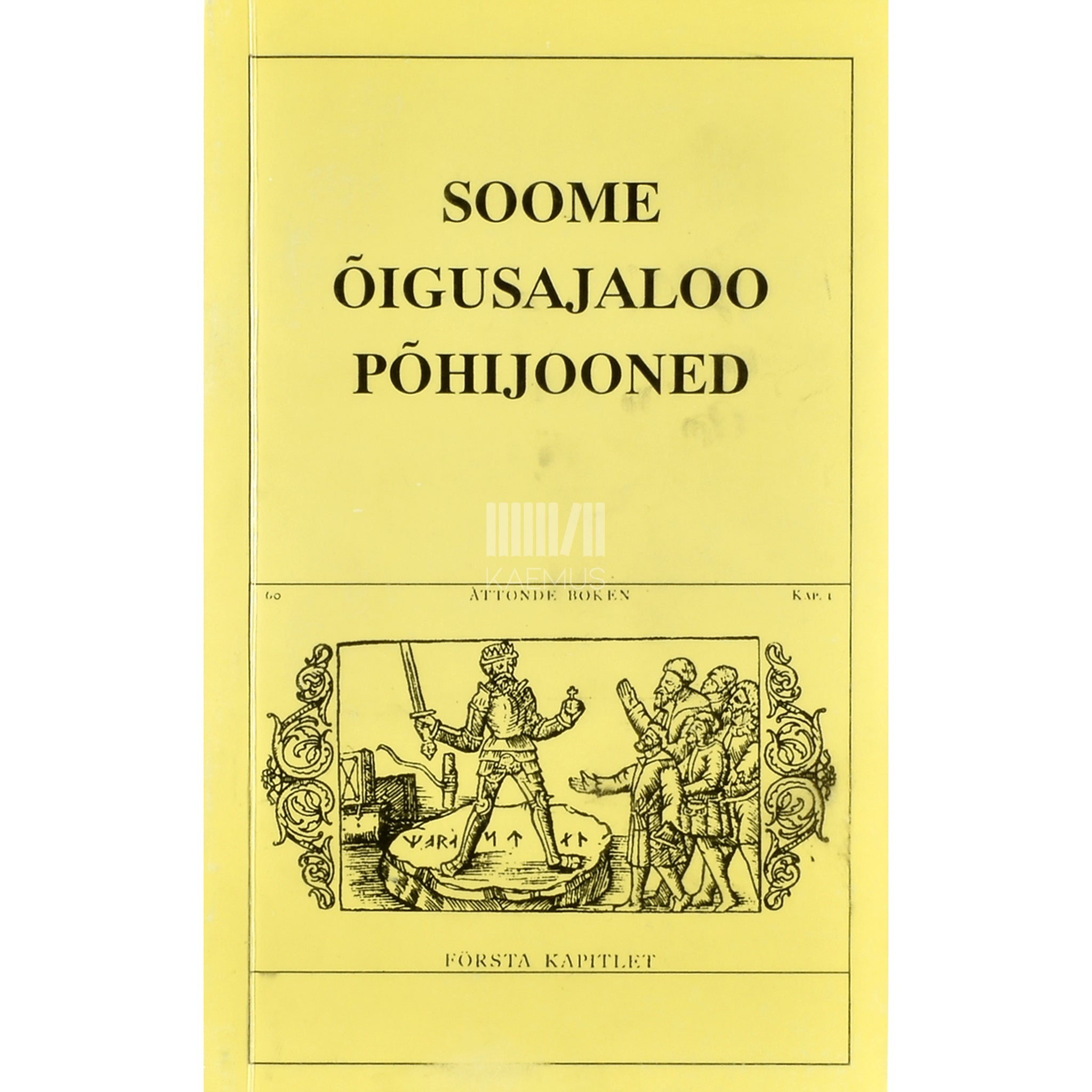 Kaemus Soome õigusajaloo põhijooned. Kogumik