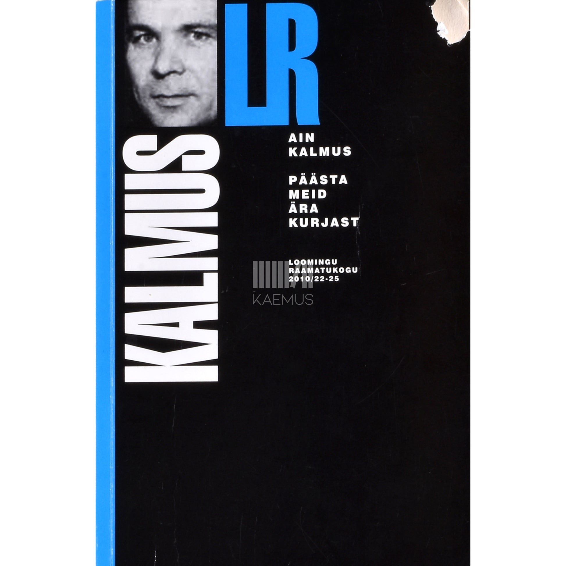 Ain Kalmus. Päästa meid ära kurjast 3. osa