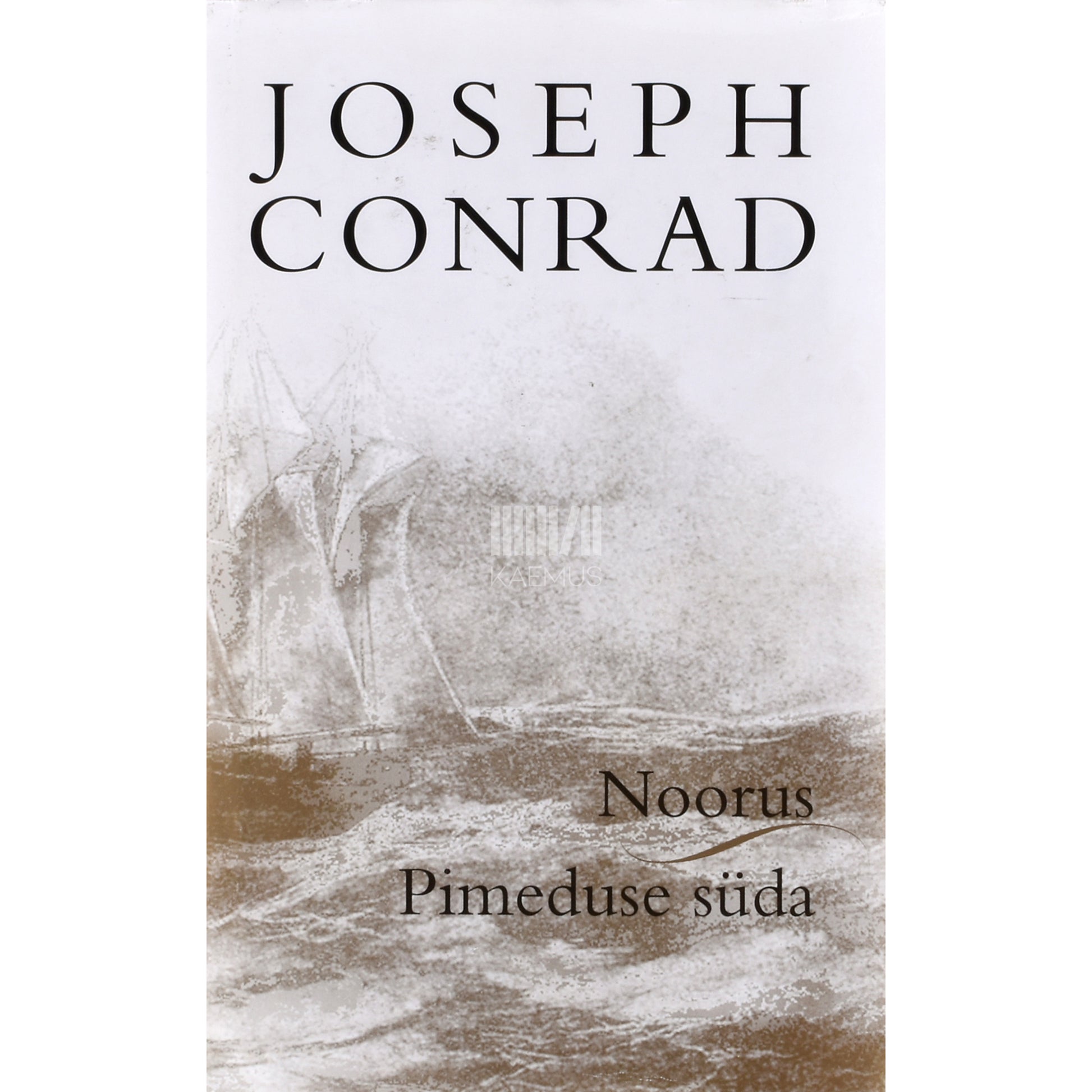 Joseph Conrad. Noorus. Pimeduse süda